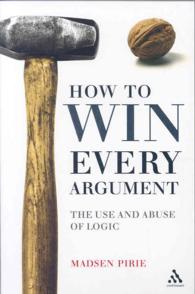 論戦必勝法：論理の活用と乱用について<br>How to Win Every Argument : The Use and Abuse of Logic