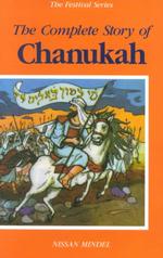 The Complete Story of Chanukah (The Festival Series)