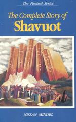 The Complete Story of Shavuot (The Festival Series)