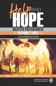 Help and Hope : Disaster Preparedness and Response Tools for Congregations