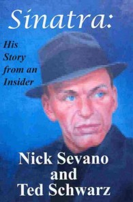Sinatra : His Story from an Insider