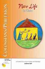 Colossians and Pilemon : New Life in Christ