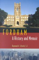 Fordham : A History and Memoir