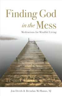 Finding God in the Mess : Meditations for Mindful Living