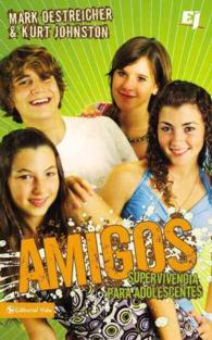 Amigos: Supervivencia Para Adolescentes (Especialidades Juveniles")