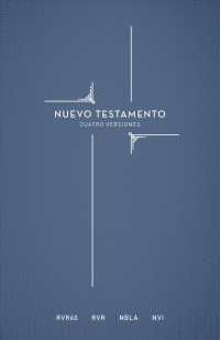 Holy Bible/ Santa Biblia : Rvr60, Rvr, Nbla, Nvi, Nuevo Testamento En Cuatro Versiones, Columnas Paralelas/ Rvr60, Rvr, Nbla, Nvi, New Testament in Fo