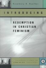 Introducing Redemption in Christian Feminism (Introductions in Feminist Theology") 〈1〉