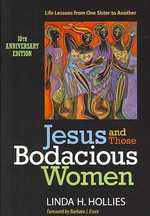 Jesus and Those Bodacious Women: Life Lessons from One Sister to Another （10TH）