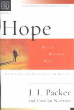 Hope : Never Beyond Hope : 6 Studies for Individuals or Groups with Leader's Notes (Christian Basics Bible Studies)