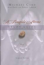 A Fragile Stone Study Guide: The Emotional Life of Simon Peter