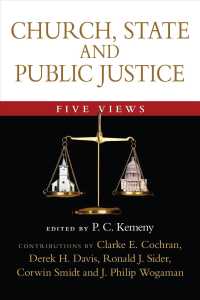 Church, State and Public Justice: Five Views (Spectrum Multiview Book")