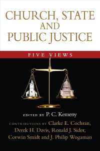 Church, State and Public Justice: Five Views (Spectrum Multiview")