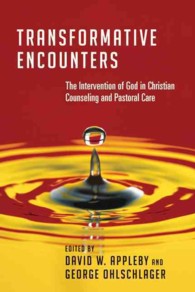 Transformative Encounters : The Intervention of God in Christian Counseling and Pastoral Care