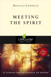 Meeting the Spirit : 10 Studies for Individuals or Groups (Lifeguide Bible Studies) （Revised）