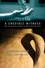 A Credible Witness: Reflections on Power， Evangelism and Race