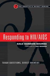 Responding to HIV/AIDS : Tough Questions, Direct Answers (The Skeptic's Guide) （Reprint）