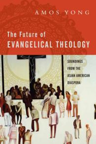 The Future of Evangelical Theology : Soundings from the Asian American Diaspora
