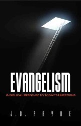 Evangelism : A Biblical Response to Today's Questions