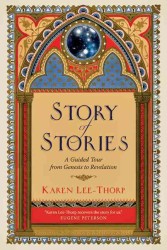 Story of Stories : A Guided Tour from Genesis to Revelation