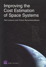 Improving the Cost Estimation of Space Systems : Past Lessons and Future Recommendations
