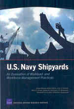 U.S. Navy Shipyards : An Evaluation of workload- and Workforce-management Practices