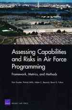 Assessing Capabilities and Risks in Air Force Programming : Framework, Metrics, and Methods