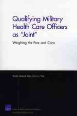 Qualifying Military Health Care Officers as 'Joint' : Weighing the Pros and Cons