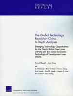 The Global Technology Revolution, China, In-depth Analyses : Emerging Technology Opportunities for the Tianjin Binhai New Area (TBNA) and the Tianjin Technological Development Area (TEDA)