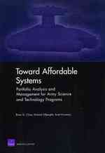Toward Affordable Systems : Portfolio Analysis and Management for Army Science and Technology Programs