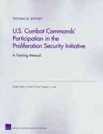 U.S. Combat Commands' Participation in the Proliferation Security Initiative : a Training Manual