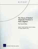 The Abuse of Medical Diagnostic Practices in Mass Litigation : the Case of Silica