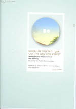 When Life Doesn't Turn Out the Way You Expect : Moving Beyond Disappointment and Suffering: Lessons for Faith Communities (Insight Media Series) （BOX PAP/DV）