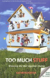 Too Much Stuff : Winning the War against Clutter （Reprint）