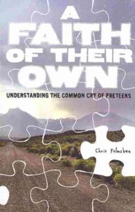 A Faith of Their Own : Understanding the Common Cry of Preteens