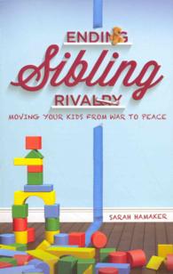 Ending Sibling Rivalry: Moving Your Kids from War to Peace