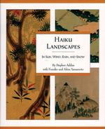 Haiku Landscapes-in Sun, Wind, Rain, and Snow （1st edition stated）