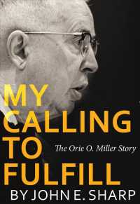 My Calling to Fulfill : The Orie O. Miller Story