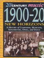 1900-20 New Horizons : New Horizons (20th Century Music)