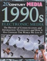 1990s : Electronic Media (20th Century Media)
