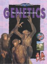 Genetics : The Study of Heredity (Investigating Science)