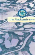 The Mackenzie River (Rivers of North America)