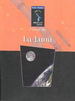 La Luna (Isaac Asimov's Biblioteca del Universo del Siglo Xxi (Isaac) （Revised Library Binding）