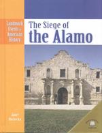 The Siege of the Alamo (Landmark Events in American History)
