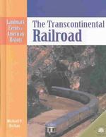 The Transcontinental Railroad (Landmark Events in American History) （Library Binding）