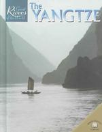 The Yangtze (Great Rivers of the World)