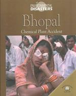 Bhopal : Chemical Plant Accident (Environmental Disasters)