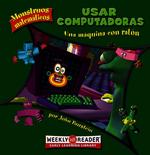 Usar computadoras / Using Computers : Una maquina con raton / Machine with a Mouse (Monstruos matematicos / Math Monsters)