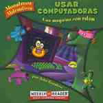 Usar computadoras/ Using Computers : Una maquina con raton/ Machine with a Mouse (Monstruos matematicos/ Math Monsters)