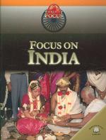 Focus on India (World in Focus)