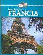 Descubramos Francia (Looking at France) (Descubramos Países del Mundo (Looking at Countries))